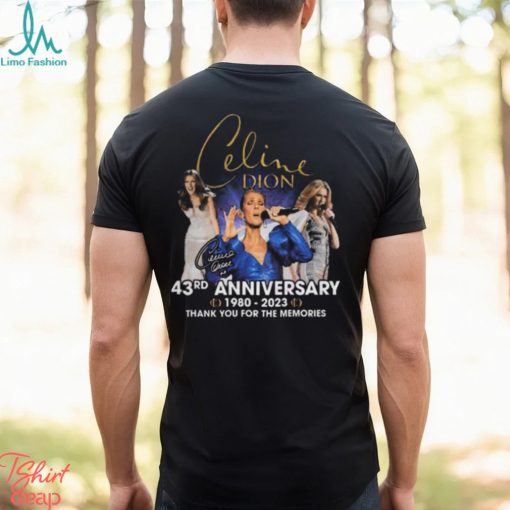 Celine Dion 43rd Anniversary 1980 – 2023 Thank You For The Memories T Shirt