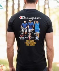Champion Rafael Nadal, Novak Djokovic and Roger Federer the goat the legends and the kings signatures shirt