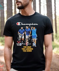 Champion Rafael Nadal, Novak Djokovic and Roger Federer the goat the legends and the kings signatures shirt