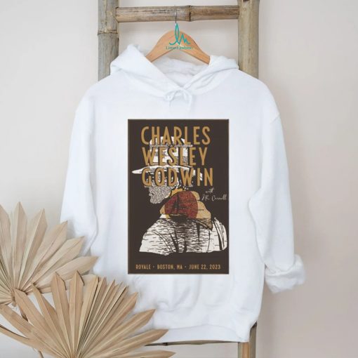 Charles wesley godwin royale Boston ma june 22 202 poster shirt