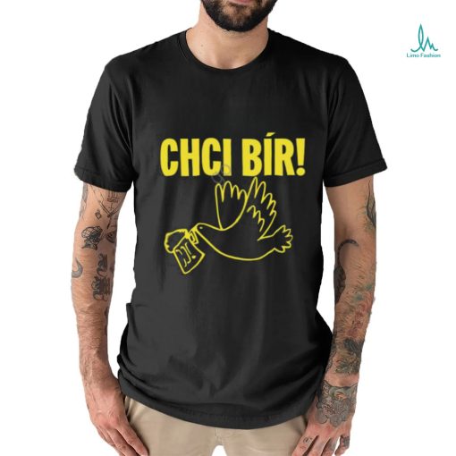 Chci Bir T Shirts