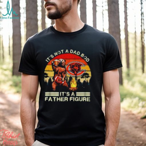 Chicago Bears It’s Not A Dad Bod It’s A Father Figure Shirt