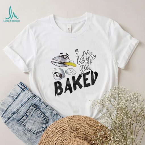 Clams Let’s Get Baked T Shirt