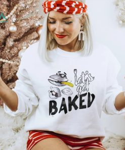 Clams Let’s Get Baked T Shirt