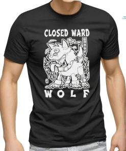 Closed ward wolf art shirt, hoodie, sweater, long sleeve and tank top Closed ward wolf art shirt