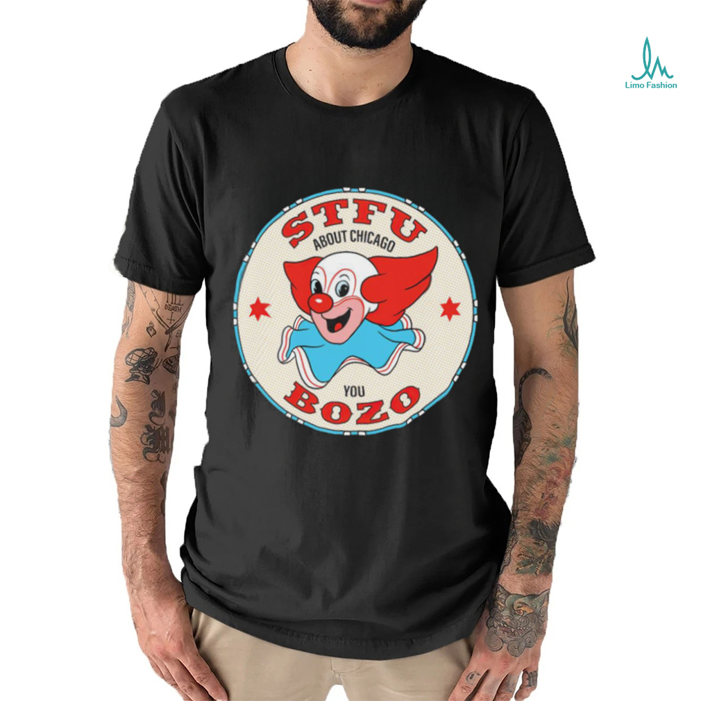 Clown STFU about Chicago you Bozo logo shirt Clown STFU about Chicago you Bozo logo shirt