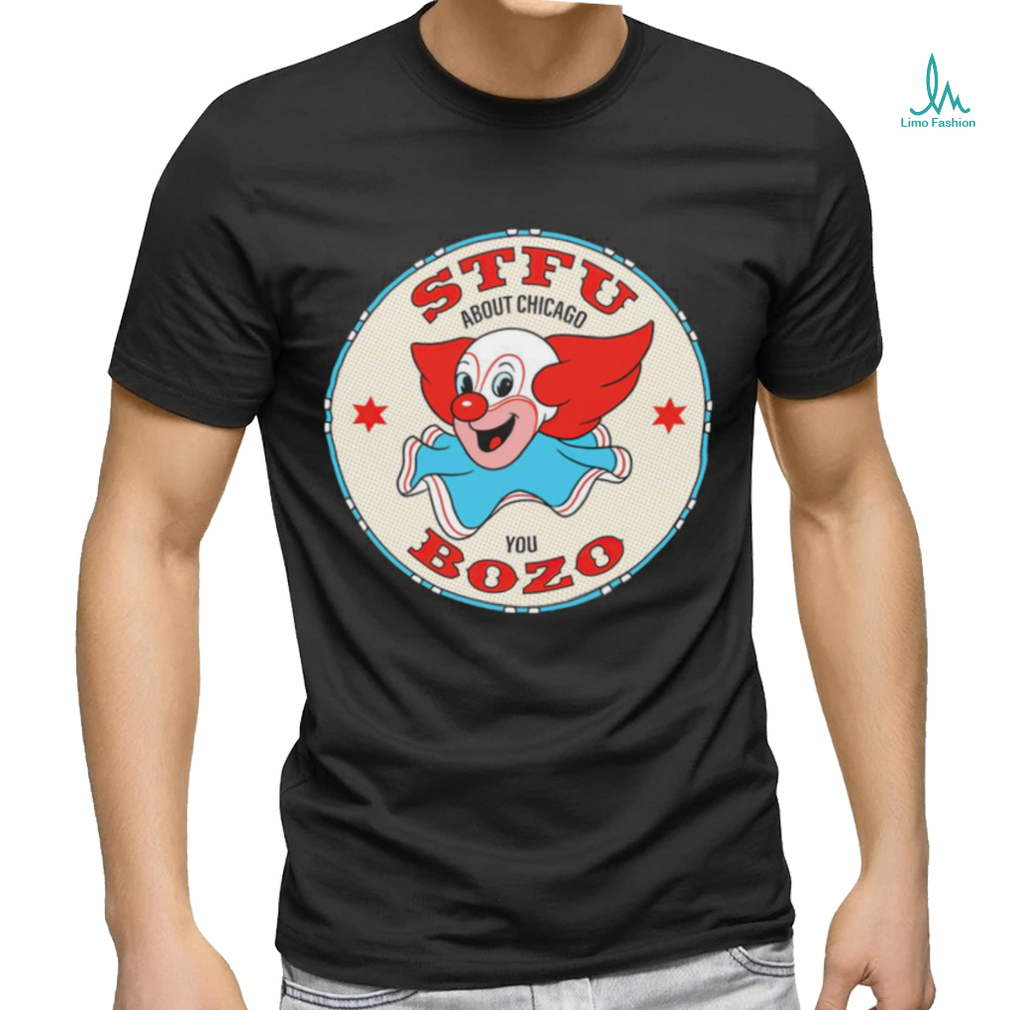 Clown STFU about Chicago you Bozo logo shirt Clown STFU about Chicago you Bozo logo shirt
