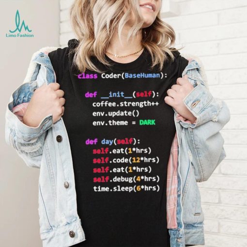 Coding Class Coder Basehuman Def Init Self Coffee Strength Shirt