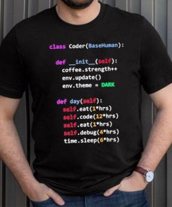 Coding Class Coder Basehuman Def Init Self Coffee Strength Shirt