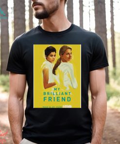 Cool Friend Movie My Brilliant Friend shirt