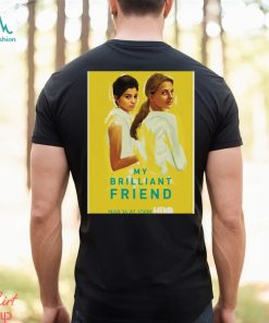Cool Friend Movie My Brilliant Friend shirt