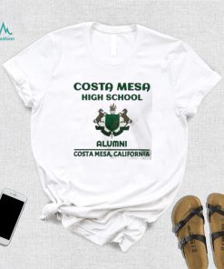 Costa mesa high school alumni california shirt