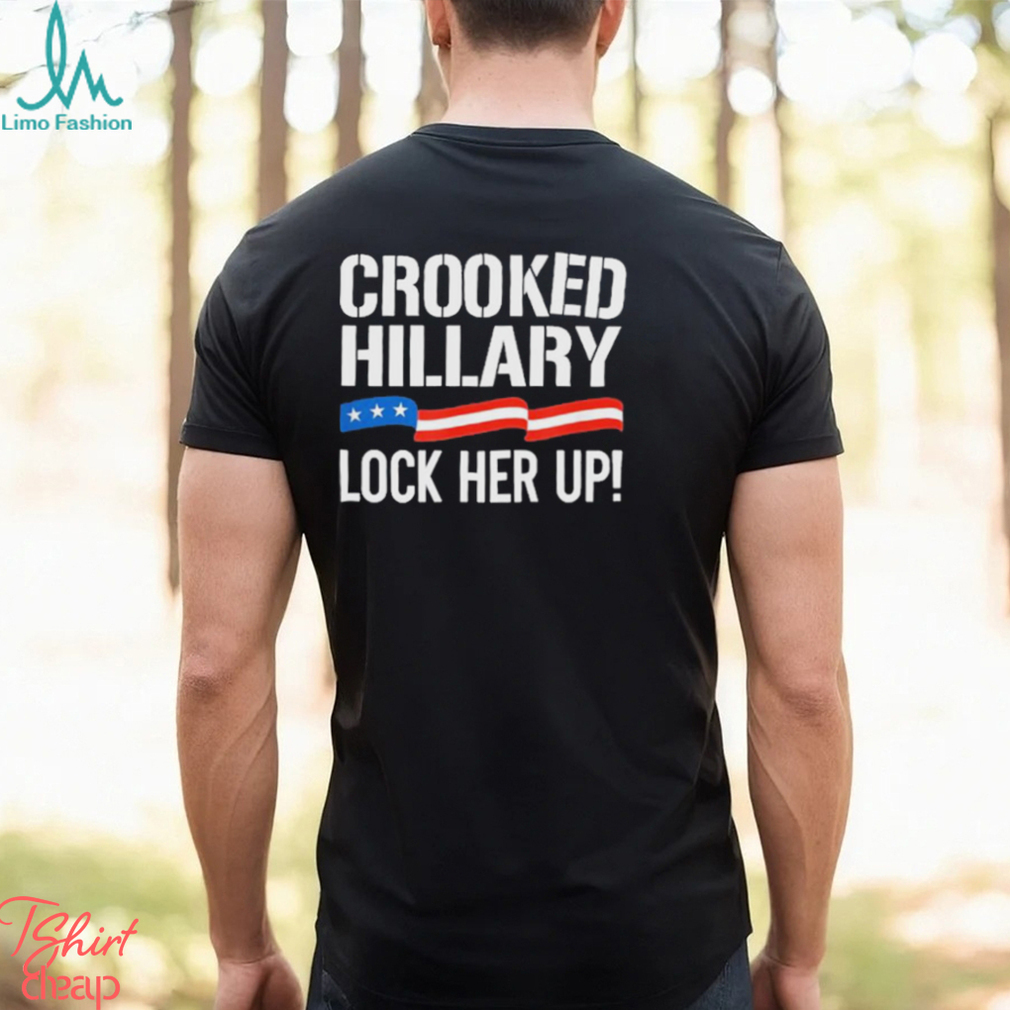 Crooked Hillary Lock Her Up Shirt Crooked Hillary Lock Her Up Shirt