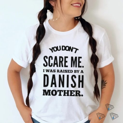 DANISH MOTHER RAISED Classic T Shirt
