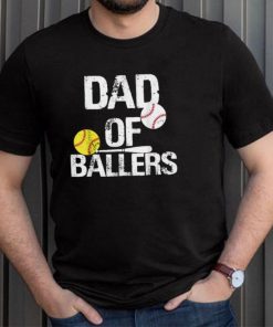 Dad of Ballers Dad of Baseball And Softball Player For Dad T Shirt