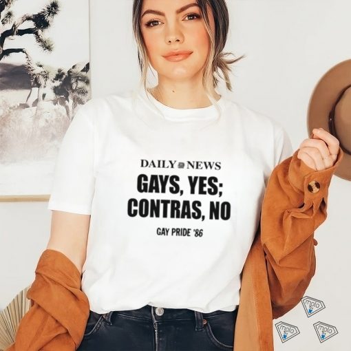 Daily News Gays Yes Contras No, Gay Pride 86 Tee shirt