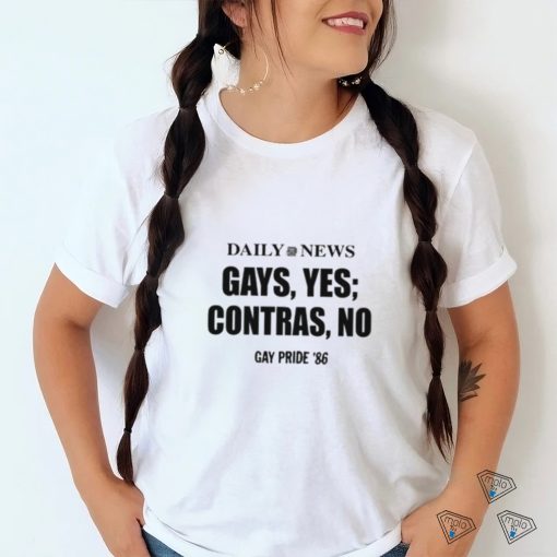 Daily News Gays Yes Contras No, Gay Pride 86 Tee shirt