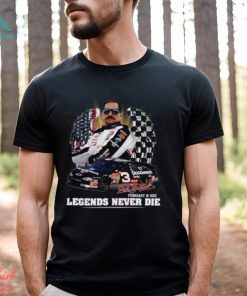 Dale Earnhardt February 18, 2001 Legends Never Die T Shirt