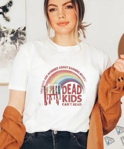 Dead Kids Cant Read shirt