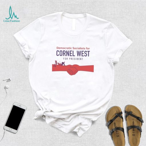 Democratic Socialists For Cornel West For President New Shirt