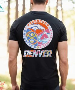 Denver Nugget Denver Broncos and Avalanche Denver official logo shirt