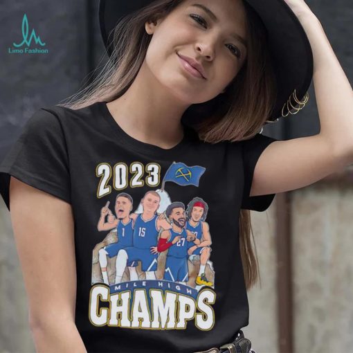 Denver Nuggets 2023 Mile High champs players flag shirt
