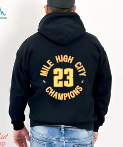 Denver Nuggets Basketball Mile High City Champions 2023 shirt