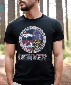 Denver Sport Teams Broncos And Rockies And Avalanche And Nuggets T Shirt