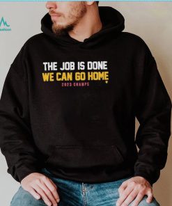 Denver The job is done we can go home 2023 champs Shirt