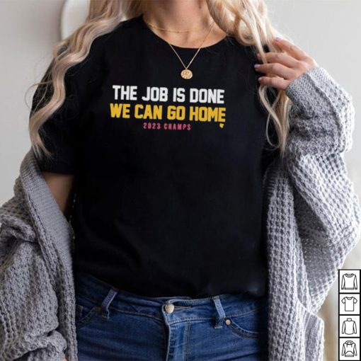 Denver The job is done we can go home 2023 champs Shirt