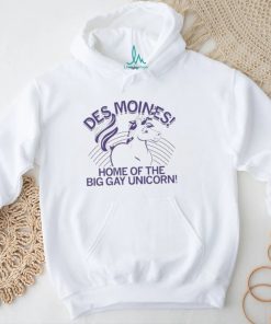 Des Moines Home Of The Big Gay Unicorn Shirt