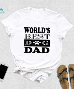 Dog Lover Father’s Day Funny Gift World’s Best Dog Dad Shirt