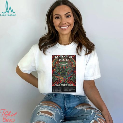 Dogs In A Pile 2023 Fall Tour Poster Shirt