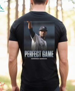 Domingo German is perfect first pitcher perfect game MLB New York Yankees  Poster shirt, hoodie, sweater and long sleeve