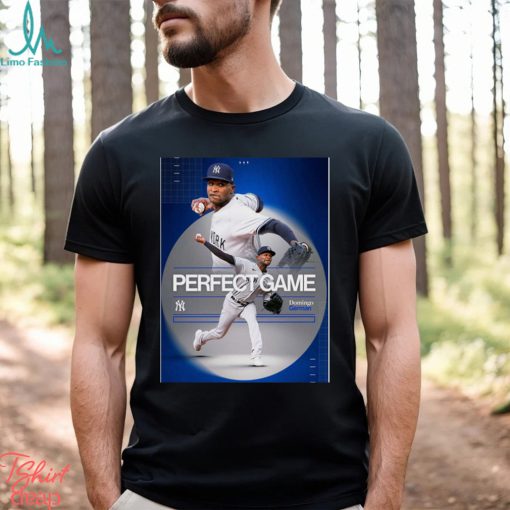 Domingo German Pitches The First Perfect Game Since 2012 MLB Fan Gifts T Shirt