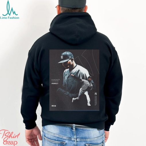 Domingo German The First Perfect Game Perfection New York Yankees MLB Team Fan Gifts T Shirt