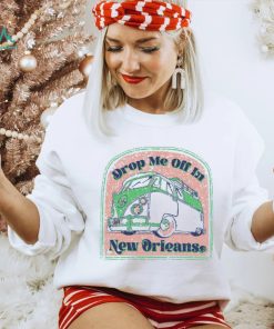 Drop Me Off In New Orleans T Shirt