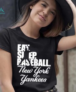 Eat Sleep Baseball New York Yankees 2023 Shirt