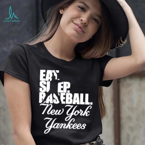 Eat Sleep Baseball New York Yankees 2023 Shirt