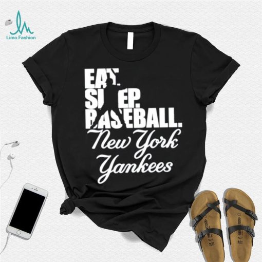 Eat Sleep Baseball New York Yankees 2023 Shirt