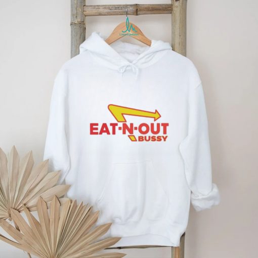 Eat n out Bussy Shirt