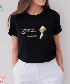 Eating ass is a constitutional right 2023 shirt