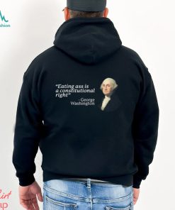 Eating ass is a constitutional right 2023 shirt