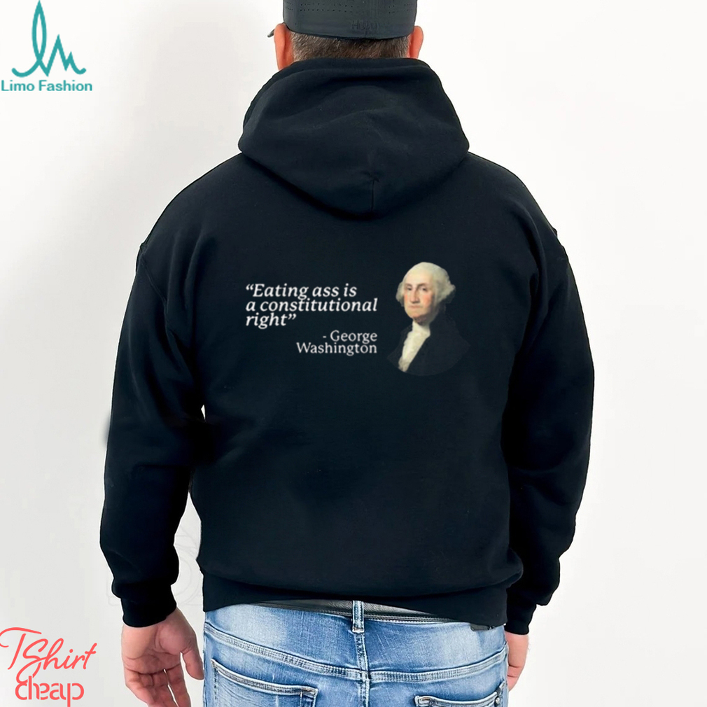 Eating ass is a constitutional right 2023 shirt Eating ass is a constitutional right 2023 shirt
