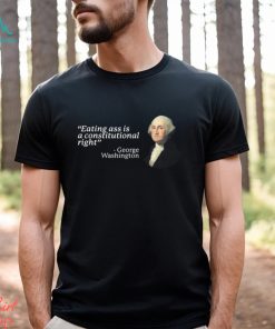 Eating ass is a constitutional right 2023 shirt