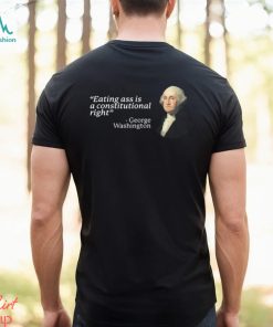 Eating ass is a constitutional right 2023 shirt