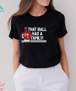 Elly De La Cruz That Ball Had A Family Shirt