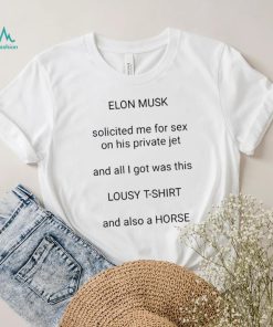 Elon Musk Solicited Me For Sex On His Private Jet Shirt