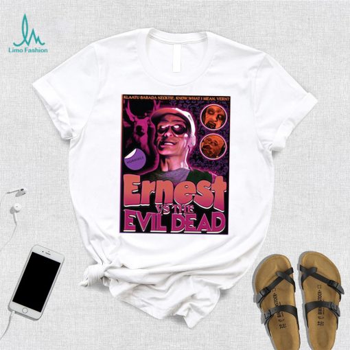 Ernest Vs The Evil Dead Horrible Shirt