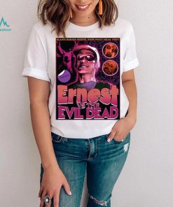 Ernest Vs The Evil Dead Horrible Shirt